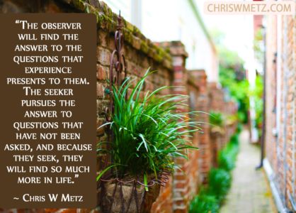 Wisdom Quote 7 Chris Metz chriswmetz.com